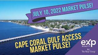 Cape Coral Gulf Access Real Estate Market Update July 10 2022