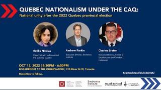 Quebec nationalism under the CAQ: National unity after the 2022 Quebec provincial election