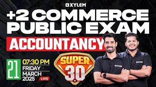 Plus Two Commerce - Accountancy | Public Exam - Super 30 | Xylem Plus Two Commerce