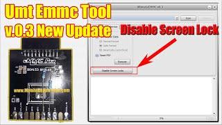 Umt Emmc Isp Tool New Update v0.3 | Disable Screen Lock | umt emmc tool v0.3