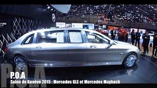 Mercedes GLE et Mercedes Maybach - Salon de Genève 2015