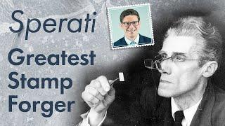 Sperati: The worlds greatest stamp forger