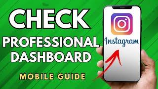 How To Check Instagram Professional Dashboard - (Easy Guide!)