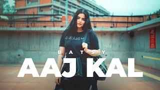 Aaj Kal (Official Video) - BATSY | Latest Rap Song 2023