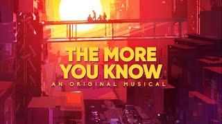 The More You Know: An Original Musical