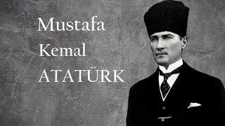 Mustafa Kemal Atatürk - Atatürk'ün Hayatı