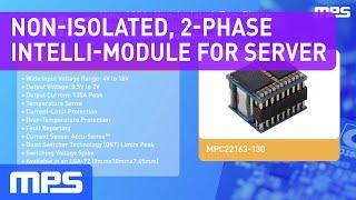 Non-Isolated, Two-Phase, Step-Down Intelli-Module for Server Applications: MPC22163-130