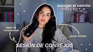 Sesión de consejos  Poner límites, dejar de compararse, extrañar, escoger el camino correcto -EP.66