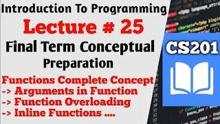 CS201 Lecture 25 | CS201 Short Lectures | C++ Functions #cs201 #cs201p #finaltermpreparation