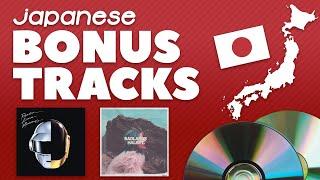 Why Do Japanese Bonus Tracks Exist?