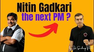 Nitin Gadkari for PM? | by Dr. Sandeep Patil.