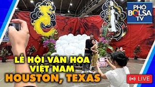 LIVE: Lễ Hội Văn Hóa Việt (Viet Cultural Fest) với cộng đồng người Việt tại Houston, Texas