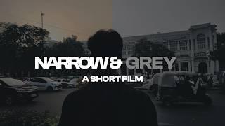 Narrow & Grey - Short Film