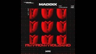 Maddix - I'm From Holland Bootleg