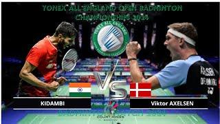 VIKTOR Axelsen (DEN) VS Srikanth KIDAMBI (IND) | ALL ENGLAND 2024 BADMINTON