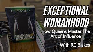 HOW A QUEEN MASTERS THE ART OF BUILDIMG INFLUENCE   Training For Reigning by RC Blakes