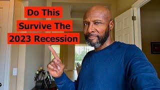 5 Things You Must Do To Survive The 2023 Recession