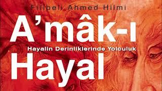 Şehbenderzâde Filibeli Ahmet Hilmi - A'mâk-ı Hayal