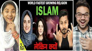 Indian Reaction to Islam - World’s Fastest Growing Religion