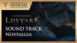 [로스트아크ㅣOST] 13_노스탤지어 (Nostalgia) / LOST ARK Soundtrack (Vol.2 In-Game Track)