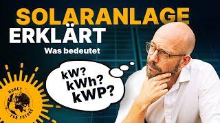 PV-Anlage und Speicher! Was bedeuten KW, kWh, kWp?