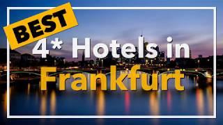  Best 4 star Hotels in Frankfurt, Germany