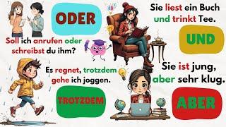 Deutsch lernen: 70 wichtige Sätze mit oder, aber, und, trotzdem  (A2-B1)