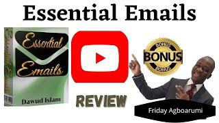 Essential Emails Review - Stop!!!Don't get Essential Emails Until you have seen myCustom Bonuses