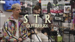 STR - '2ON ERRUA' + 'GALDU EZ BADUZU' | GUTARRAK Live