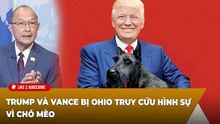 Thời Sự Thế Giới P1 (09-25-24) Trump và Vance bị Ohio ᴛʀᴜʏ ᴄứᴜ hình sự vì chó mèo