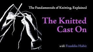 Knitting Basics: How to Do the Knitted Cast On