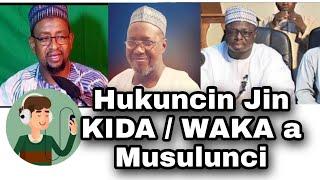 Hukuncin Jin Kida/ Waka a Musulunci, sheikh Jafar, Dr.Abdullah gadan kaya, albani zaria, Daurawa.