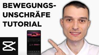 CapCut Handy App Bewegungsunschärfe Tutorial deutsch [2024]