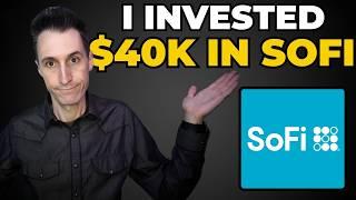 Why I Just Invested $40k in SoFi Stock