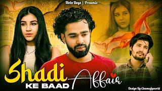 Shadi Ke Baad Affair || Hola Boys || Aazam khan