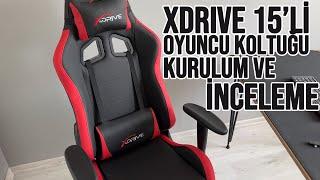 XDrive 15'li Oyuncu Koltuğu İnceleme ve Kurulum | Artıları ve Eksileri