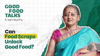 Good Food Talks:Episode 4 ft Vani Murthy,  Sustainability Campaigner(Trailer) | Akshayakalpa Organic