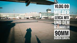 Vlog 09 – Mit der Leica M11 und dem M-Summilux 90mm 5 Tage durch Europa