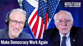 Jon Stewart & Bernie Sanders on Rebuilding Trust & Efficacy in the Government | The Weekly Show