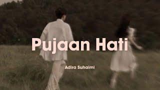 Adira Suhaimi - Pujaan Hati (Lirik)