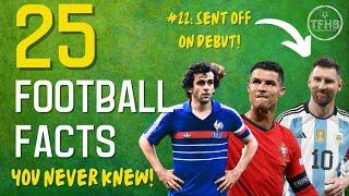 25 INCREDIBLE Football History FACTS #footballhistory