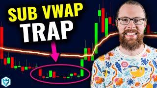 The "Sub VWAP Trap" Trading Strategy  (Big Breakout Setup)