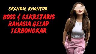 Sk4nd4l K4ntor Bos & Sekretaris, Karna K34sikan S3ring Bareng - Kisah Perselingkuhan