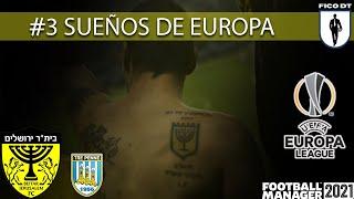 #3 BEITAR JERUSALEN | SUEÑOS DE EUROPA | FOOTBALL MANAGER 2021 EN ESPAÑOL | FICODT | ISRAEL