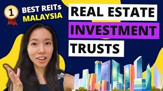 A complete guide to REITs Malaysia | Real estate investment trusts