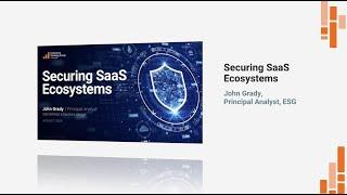 Securing Saas Ecosystems - John Grady