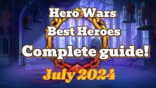 Hero Wars Best Heroes and Teams - 2024 August