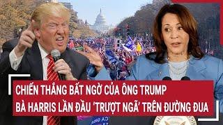 Bầu cử Mỹ 2024: Chiến thắng bất ngờ của ông Trump, bà Harris lần đầu ‘trượt ngã’ trên đường đua