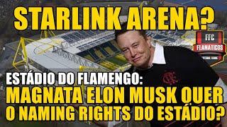 BOMBA! ELON MUSK QUER BANCAR ESTÁDIO DO FLAMENGO? SAIBA TUDO NESSE VÍDEO!