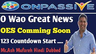 #ONPASSIVE Mr. Ash Mufareh Sir Share Big Good news in Hindi Dubbed Dil khus Ho jayega